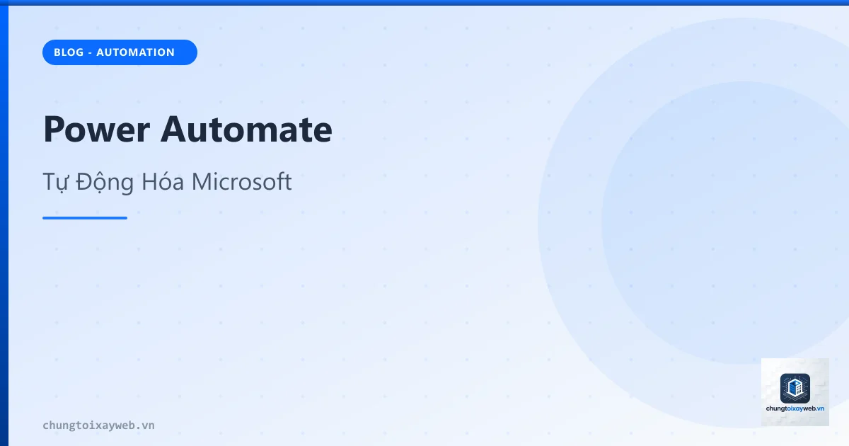 Power Automate: Tự Động Hóa Microsoft