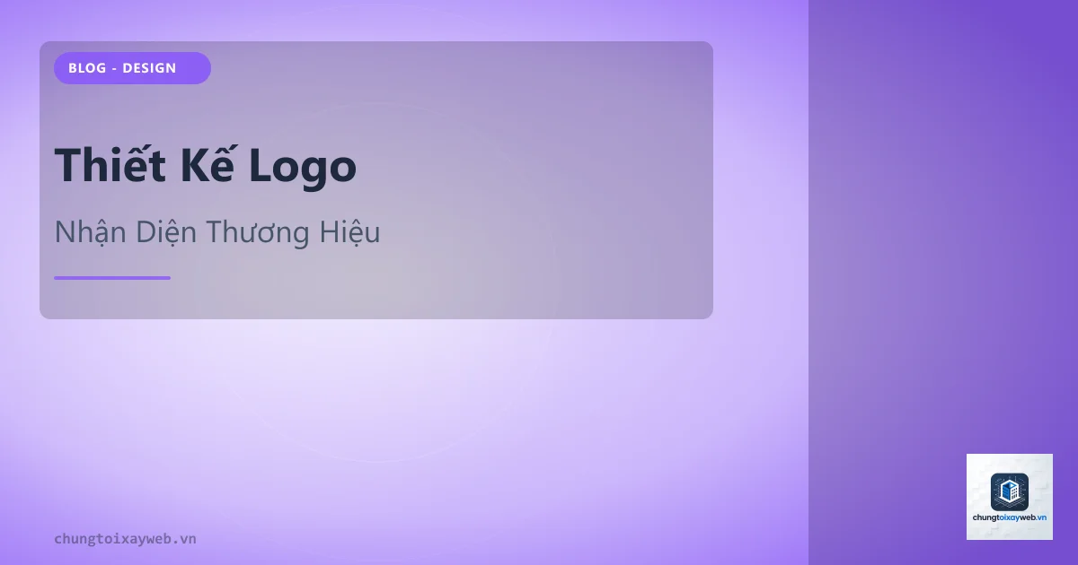 Thiết Kế Logo Và Bộ Nhận Diện Thương Hiệu Online